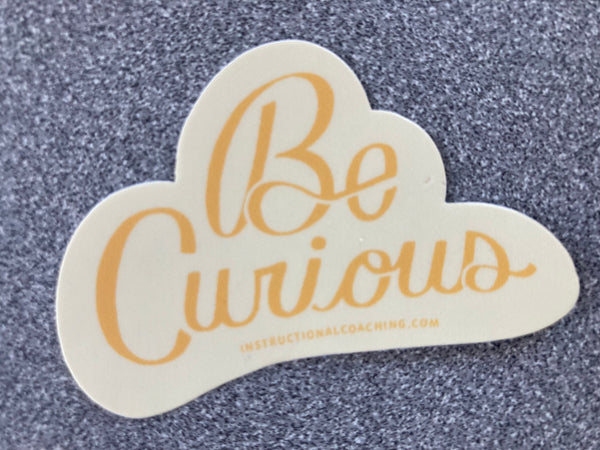 Be Curious Decal
